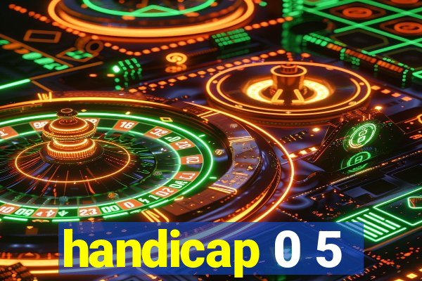 handicap 0 5